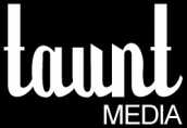 Taunt Media