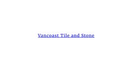 Vancoast TileandStone