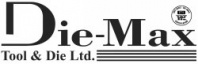 Die-max Tool and Die Ltd